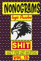 Nonogram logic Puzzle Shit I can't Find Any Solution: Japanese Crossword Picture Logic Puzzles giddlers logic puzzles B08GRK7WFG Book Cover