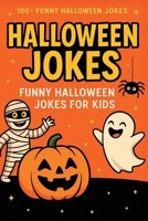 Halloween Jokes: Funny Halloween Jokes for Kids 1537658786 Book Cover