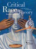 Critical Race Theory: Cases, Materials, and Problems 1684679176 Book Cover