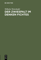 Der Zwiespalt im Denken Fichtes 3110051311 Book Cover