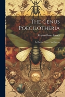 The Genus Poecilotheria: Its Habits, History, And Species 1021170410 Book Cover