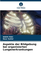 Aspekte der Bildgebung bei organisierten Lungenerkrankungen (German Edition) 6630163958 Book Cover