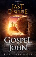 The Last Disciple: Gospel of John B0DWXVVHVZ Book Cover