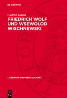 Friedrich Wolf Und Wsewolod Wischnewski: Eine Untersuchung Zur Internationalität Sozialistisch-Realistischer Dramatik 3112754565 Book Cover