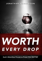 Worth Every Drop B0BGVRHPTT Book Cover