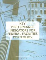 Key Performance Indicators for Federal Facilities Portfolios: Federal Facilities Council Technical Report Number 147 (Federal Facilities Council Technical Report) 0309095220 Book Cover