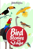 Bird Stories on Stage (On Stage Books) 1916319505 Book Cover