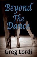 Beyond The Dance 1453748687 Book Cover