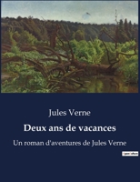 Deux Ans de Vacances: Un voyage d'amis avec des aventures passionnantes B0BSVT5NKZ Book Cover