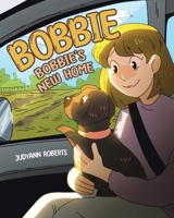 Bobbie: Bobbie's New Home 1779418523 Book Cover