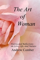 The Art of Woman: Poetry and Reflections on Love, Life and Nature 1718180012 Book Cover