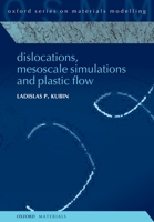 Dislocations, Mesoscale Simulations and Plastic Flow 019852501X Book Cover