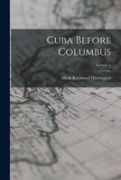 Cuba Before Columbus; Volume 1 1016275242 Book Cover