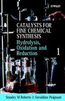 Catalysts for Fine Chemical Synthesis, Hydrolysis, Oxidation and Reduction 0471981230 Book Cover