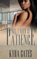 All I Need Is Patience 1547046570 Book Cover