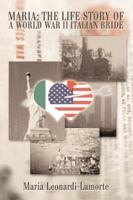Maria: The Life Story of a World War II Italian Bride 0595422896 Book Cover