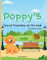 Poppy's Tale of Friendship at The Park (Poppy's Tales) B0CPXMVH36 Book Cover