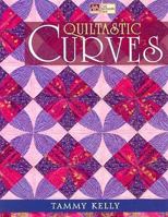 Quiltastic Curves (That Patchwork Place) 1564777839 Book Cover