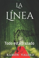 La Línea: Todo está trazado (Spanish Edition) B0DV4KDH6F Book Cover