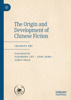 The Origin and Development of Chinese Fictions 9819745241 Book Cover