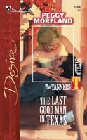 The Last Good Man In Texas (Silhouette Desire) 0373765800 Book Cover