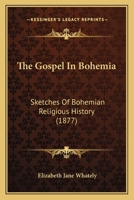 The Gospel in Bohemia. 3337283446 Book Cover