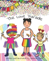 The Love Parade: Celebrating Pride B0C1J7CSCH Book Cover