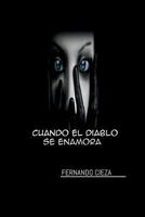 Cuando el diablo se enamora 198296863X Book Cover