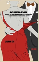 Domination: Quand le sexe, la mode et le féminisme s'allient pour ne former qu'un (Trilogie) (French Edition) 2958046923 Book Cover