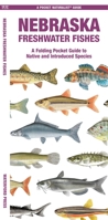 Nebraska Freshwater Fishes: A Folding Pocket Guide to Native and Introduced Species 1620058243 Book Cover