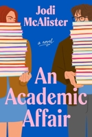 An Academic Affair: A Novel 1668092336 Book Cover