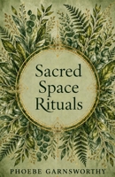 Sacred Space Rituals 0648839621 Book Cover