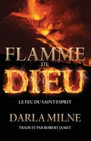 Flamme de Dieu: Le feu du Saint-Esprit 1486623654 Book Cover