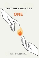 That They Might Be One: From the Father’s Embrace to the Miracle of a Unified Heart B0GZ3S1Q2V Book Cover