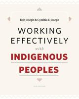 Working Effectively with Indigenous Peoples(r) 0978162854 Book Cover