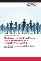 Medidas de Política Fiscal Implementadas en el Periodo 1990-2011 6202104422 Book Cover