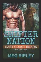 Shifter Nation: East Coast Bears Collection 1090446322 Book Cover