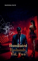 Humiliated Husbands Vol. Two B0GFCHZKL8 Book Cover
