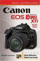 Magic Lantern Guides: Canon EOS Digital Rebel XTi EOS 400D (Magic Lantern Guides) 1600590993 Book Cover