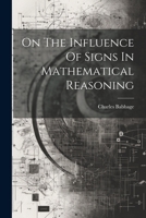 On The Influence Of Signs In Mathematical Reasoning 102225605X Book Cover