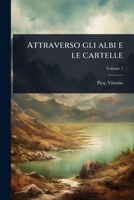 Attraverso gli albi e le cartelle (Italian Edition) 1024166821 Book Cover