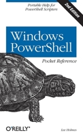 Windows PowerShell Pocket Reference: Pocket Reference 0596521782 Book Cover