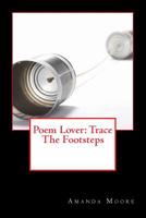 Poem Lover: Trace the Footsteps 151879825X Book Cover