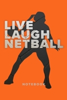 Live Laugh Netball - Notebook: Blank College Ruled Gift Journal 1671250346 Book Cover