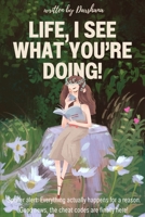 Life, I See What You're Doing! B0F3Z1944V Book Cover