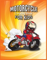 Motorcycle Coloring Book For Kids: Amazing Motorcycle Coloring Book For Kids Learn Coloring Book Great Gift Idea For Kids 167771302X Book Cover