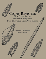 Clovis Revisited : New Perspectives on Paleoindian Adaptations from Blackwater Draw, New Mexico (University Museum Monograph, 103) 0924171677 Book Cover