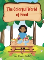 The Colorful World of Foods 1087997178 Book Cover