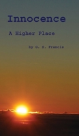 Innocence: A Higher Place 0984491953 Book Cover