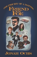 Friend or Foe (Inquiry of a Matter) B08FPB32SK Book Cover